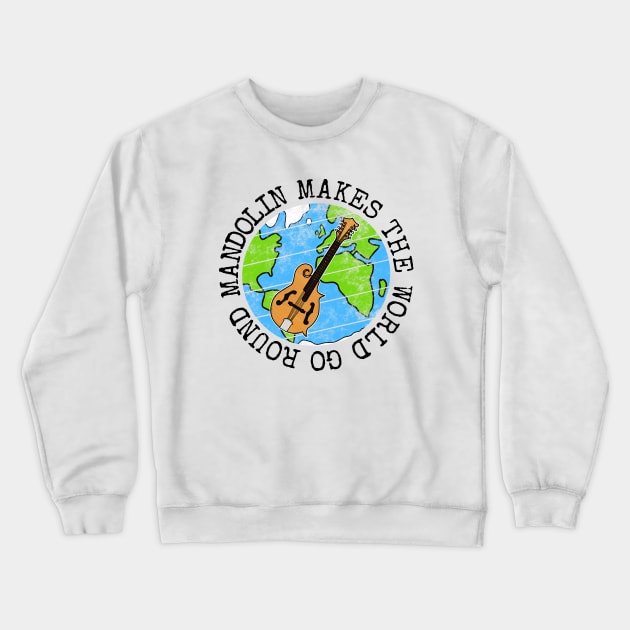 Mandolin Makes The World Go Round, Mandolinist Earth Day Crewneck Sweatshirt by doodlerob